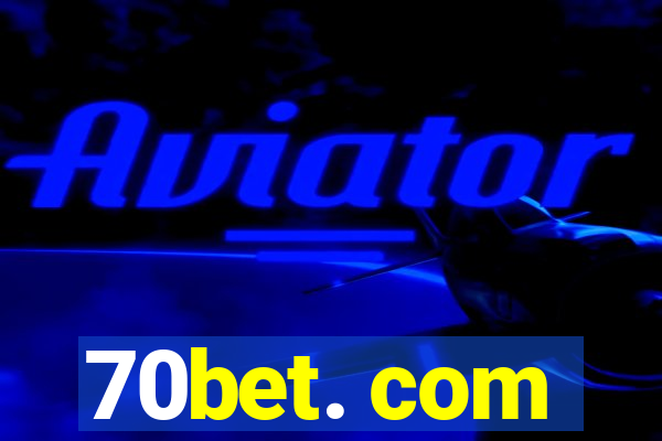 70bet. com